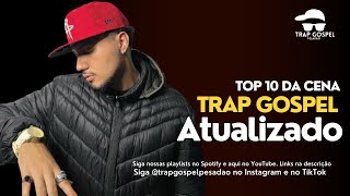 TRAP GOSPEL BR 2023 2024  AS MAIS TOCADAS  Nesk Only 2metro Big Asher ZÃ‰ZIIN Lxlrod e mais [upl. by Fransis999]