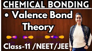 Chemical Bonding  Valence Bond Theory  VBT  Class11NEETJEE jee cbse icse neet [upl. by Gleich]