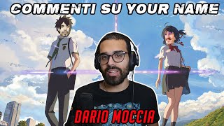 Dario Moccia dice definitivamente cosa ne pensa di YOUR NAME [upl. by Kopaz]