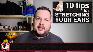 Ear Stretching  10 Tips for Stretching Your Ears [upl. by Slack]