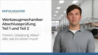 Werkzeugmechaniker Abschlussprüfung Teil 1 amp Teil 2 Ultimativer Guide zur Prüfungsvorbereitung 🚀 [upl. by Hauser]