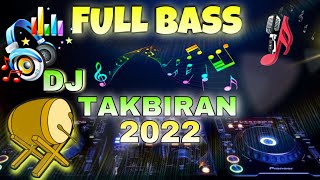 DJ TAKBIRAN IDUL FITRI 2022 FULL BASS  MUSIK DJ PALING ENAK [upl. by Noreik]