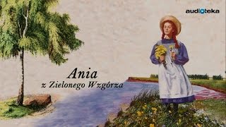 Słuchaj za darmo  Ania z Zielonego Wzgórza  audiobook [upl. by Ailbert957]