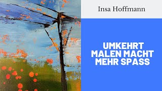 Mehr Spass durch umgekehrt malen [upl. by Acnaib]