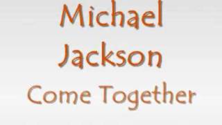 Michael Jackson  Come together with lyrics [upl. by Aderfla995]