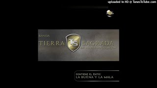 Banda Tierra Sagrada  La Buena y La Mala Versión Karaoke [upl. by Iona]