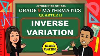 INVERSE VARIATION  GRADE 9 MATHEMATICS Q2 [upl. by Assyn]