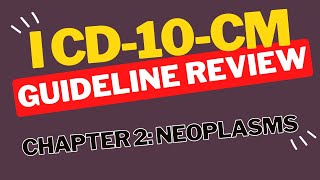 ICD10CM Guideline Review Chapter 2 Neoplasms [upl. by Aihsitan]