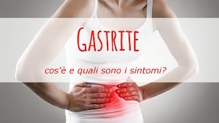 Gastrite cosè e quali sono i sintomi [upl. by Onyx]