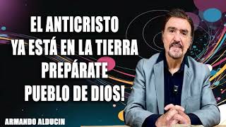 Predicas Cristianas 🥎 El Anticristo Ya Está En La Tierra Prepárate Pueblo De Dios [upl. by Ttcos]