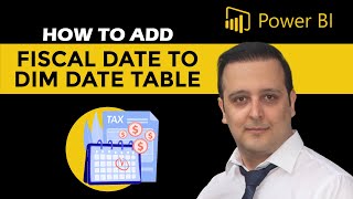 How to ADD Fiscal Date Information In Dim Date Calendar Table in Power BI [upl. by Genna]