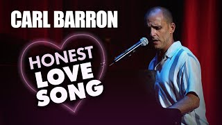 Carl Barron  Honest Love Song [upl. by Cleopatre]