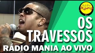 🔴 Radio Mania  Os Travessos  Tarde ou Cedo [upl. by Alleyne450]