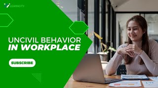 Uncivil Behavior In The Workplace [upl. by Alisander642]