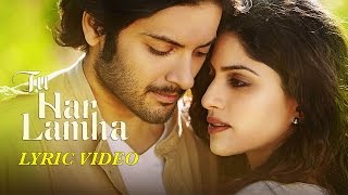 Tu Har Lamha  Khamoshiyan  Arijit Singh  New Full Song Lyric Video [upl. by Reltuc240]