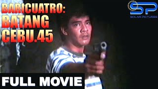 BARICUATRO BATANG CEBU45  Full Movie  Action w Sonny Parsons [upl. by Neetsirk]