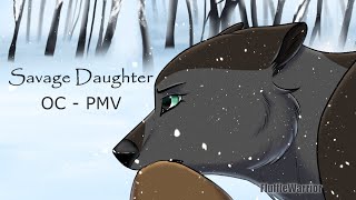 Savage Daughter  OC PMV [upl. by Ahsiket]