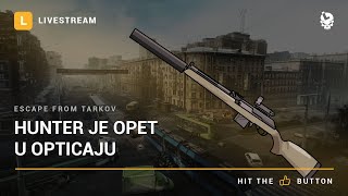 Laponac strimuje  Escape from Tarkov 🔴 Hunter je opet u opticaju [upl. by Mcquillin]