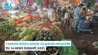 Canasta básica anota su mayor inflación en 14 meses durante julio [upl. by Rind]