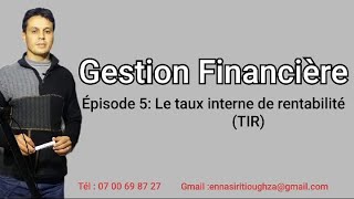 Episode 5le taux interne de rentabilité TIR [upl. by Valer]