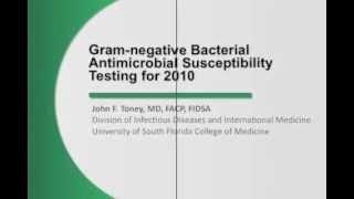 Gram Negative Susceptibility Testing  John Toney MD [upl. by Calysta]