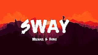 Michael amp Buble  SWAY   Lyrics   Official Music Video [upl. by Nedgo]