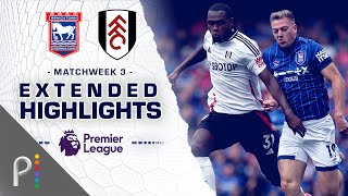 Ipswich Town v Fulham  PREMIER LEAGUE HIGHLIGHTS  8312024  NBC Sports [upl. by Wallace]