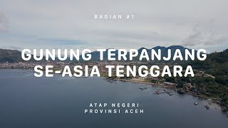 GUNUNG LEUSER  Atap Negeri Aceh 1 [upl. by Ylebmik]