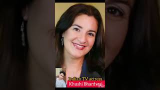 Khushi bhardwaj old and young Indian TV actress shorts [upl. by Refitsirhc993]