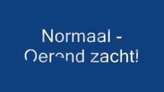 Normaal  Oerend Zacht [upl. by Atima144]