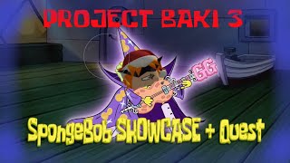 Project Baki 3 Spongebob showcasequest [upl. by Anerbes]