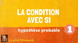 La condition avec SI  Hypothèse probable  English captions available😉 [upl. by Rednijar]