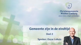 Gemeentezijn in de eindtijd  2 Oscar Lohuis [upl. by Aiynot409]