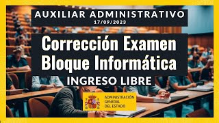 ✅❔Corrección Examen de Oposición  Bloque de informática  Auxiliares Ingreso Libre [upl. by Adym]