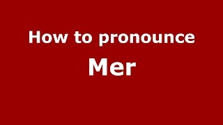 How to pronounce Mer SpanishArgentina  PronounceNamescom [upl. by Yager952]