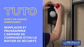 Remplacer et programmer larmoire de commande etou le boîtier de sécurité de ma porte de garage [upl. by Odelle928]