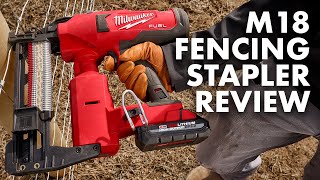 New Milwaukee Tools M18 Fuel Utility Fencing Stapler Review [upl. by Neros]