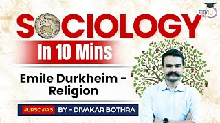 Sociology in 10 Minutes Ep 27  Emile Durkheim  Religion  StudyIQ IAS [upl. by Rawlinson471]