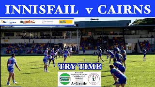 2023 Try Time  FNQRL AGrade  Cairns Brothers v Innisfail Leprechauns 13823 HD 1080p [upl. by Ateikan]