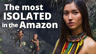 The most isolated tribe in the Amazon [upl. by Ecirtnahs]