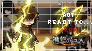 quotpast AOT react to Eren Yeagerquot  Attack On Titan   part 1    ruseng  aot erenyeager [upl. by Mittel]