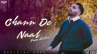 Prem Dhillon  Chann Official Video Prem Dhillon New Song  Prem Dhillon New Album  Prem Dhillon [upl. by Matilda]