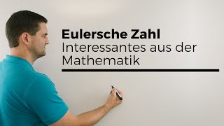 Eulersche Zahl e 2718 mal anders Interessantes aus der Mathematik  Mathe by Daniel Jung [upl. by Aba]