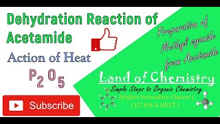 Dehydration Reaction of Amide  Acetamide  Action of Heat  P2O5  Methyl Cyanide  Class 12 [upl. by Treva]