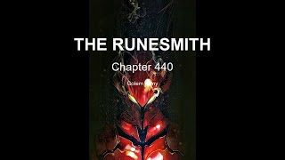 The Runesmith  Chapter 440 Golem Army  Audiobook  Webnovel [upl. by Alehs]