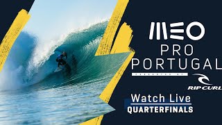 WATCH LIVE MEO Pro Portugal presented by Rip Curl  QUARTERFINALS [upl. by Brendin]