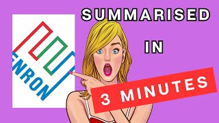 Enron A 3 Minute Summary [upl. by Kurr409]