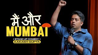 Main Aur Mumbai  Aakash Gupta  Standup Comedy [upl. by Mulcahy]