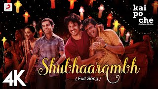 🎵 Shubhaarambh Full Song  Kai Po Che  Sushant Singh Rajput Rajkummar Rao  Amit Trivedi  4K 🌟🎥 [upl. by Gardia382]