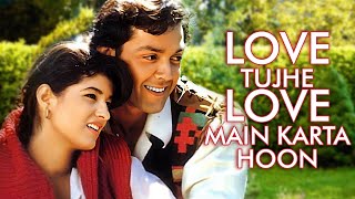 Love Tujhe Love Main Karta Hoon  Teri Adaaon Pe Marta Hoon ❤️ Kumar Sanu  Alka Y  Barsaat  1995 [upl. by Auohp384]